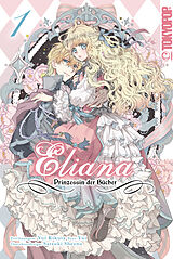 E-Book (pdf) Eliana - Prinzessin der Bücher, Band 01 von Yui Kikuta, Sheena Satsuki
