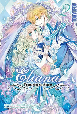 E-Book (epub) Eliana - Prinzessin der Bücher, Band 02 von Yui Kikuta, Sheena Satsuki