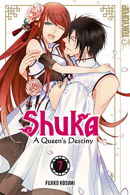 E-Book (epub) Shuka - A Queen's Destiny - Band 07 von Fujiko Kosumi