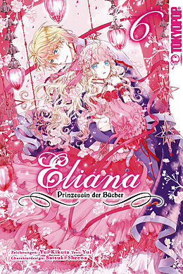 E-Book (epub) Eliana - Prinzessin der Bücher, Band 06 von Yui Kikuta, Sheena Satsuki