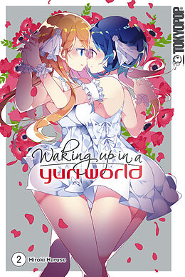 E-Book (epub) Waking up in a Yuri World, Band 02 von Hiroki Haruse