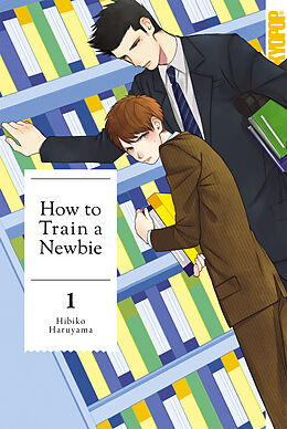 E-Book (epub) How to train a Newbie, Band 01 von Hibiko Haruyama