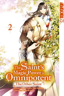 E-Book (epub) The Saint's Magic Power is Omnipotent: The Other Saint, Band 02 von Yuka Tachibana