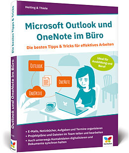 Livre Relié Microsoft Outlook und OneNote im Büro de Mareile Heiting, Carsten Thiele