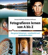 E-Book (pdf) Fotografieren lernen von A bis Z von Simone Hoffmann, Rainer Hoffmann