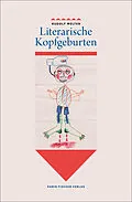 E-Book (epub) Literarische Kopfgeburten von Rudolf Welter