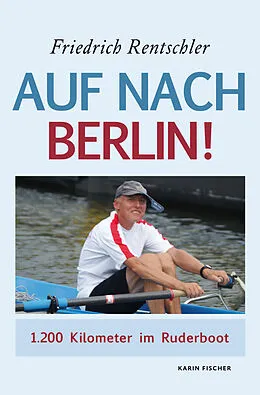 E-Book (epub) Auf nach Berlin! von Friedrich Rentschler