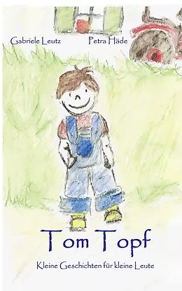 E-Book (epub) Tom Topf von Gabriele Leutz, Petra Häde