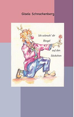 E-Book (epub) Ich wünsch' dir Ringel auf den Söckchen von Gisela Schnackenberg