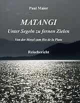 E-Book (epub) Matangi - Unter Segeln zu fernen Zielen von Paul Maier