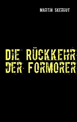 E-Book (epub) Die Rückkehr der Formorer von Martin Skerhut
