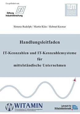E-Book (epub) Handlungsleitfaden IT-Kennzahlen und IT-Kennzahlensysteme für mittelständische Unternehmen von Simone Rudolph, Martin Kütz, Helmut Krcmar