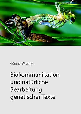 Fester Einband Biokommunikation und natürliche Bearbeitung genetischer Texte von Günther Witzany