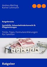 E-Book (epub) Sozialhilfe, Schwerbehindertenrecht & Pflegeleistungen von Rainer Lehmann, Andrea Meiling