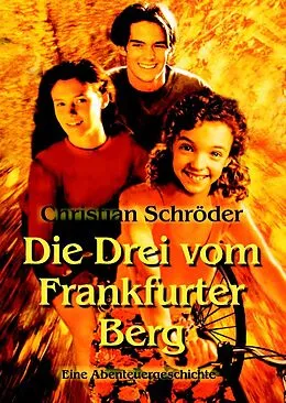 E-Book (epub) Die drei vom Frankfurter Berg von Christian Schröder