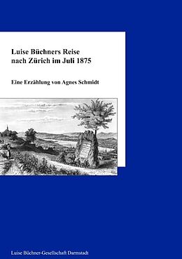 Kartonierter Einband Luise Büchners Reise nach Zürich im Juli 1875 von Agnes Schmidt