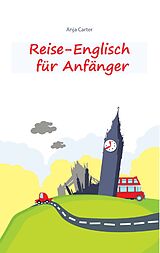 E-Book (epub) Reise-Englisch für Anfänger von Anja Carter
