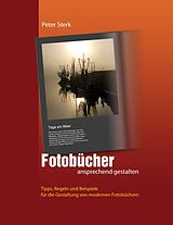 E-Book (epub) Fotobücher ansprechend gestalten von Peter Sterk