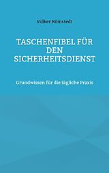 E-Book (epub) Taschenfibel für den Sicherheitsdienst von Volker Römstedt