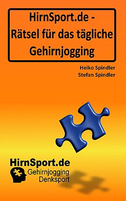 E-Book (epub) HirnSport.de - Rätsel für das tägliche Gehirnjogging von Heiko Spindler, Stefan Spindler