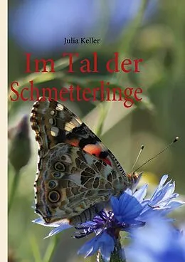 E-Book (epub) Im Tal der Schmetterlinge von Julia Keller