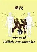 E-Book (epub) Dim Mak tödliche Nervenpunkte von Christian Fruth