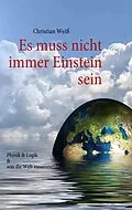 E-Book (epub) Es muss nicht immer Einstein sein von Christian Weiß