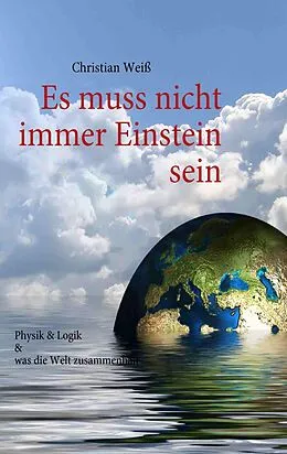 E-Book (epub) Es muss nicht immer Einstein sein von Christian Weiß