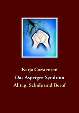 E-Book (epub) Das Asperger-Syndrom von Katja Carstensen