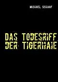 E-Book (epub) Das Todesriff der Tigerhaie von Michael Schaaf
