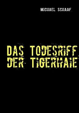 E-Book (epub) Das Todesriff der Tigerhaie von Michael Schaaf
