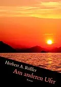 E-Book (epub) Am anderen Ufer von Herbert A. Rößler