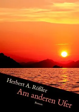E-Book (epub) Am anderen Ufer von Herbert A. Rößler