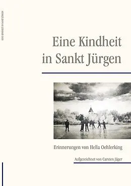 E-Book (epub) Eine Kindheit in Sankt Jürgen von Hella Oehlerking, Carsten Jäger