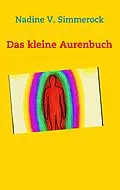 E-Book (epub) Das kleine Aurenbuch von Nadine V. Simmerock