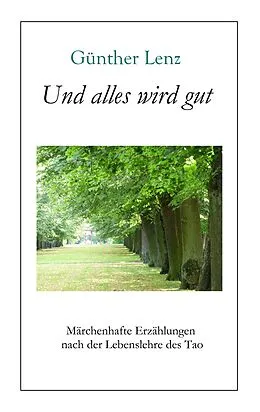 E-Book (epub) Und alles wird gut von Günther Lenz