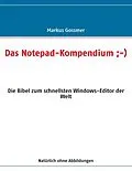 E-Book (epub) Das Notepad-Kompendium ;-) von Markus Gossmer