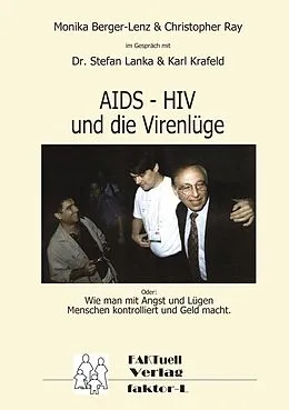 E-Book (epub) HIV - AIDS und die Virenlüge von Monika Berger-Lenz, Christopher Ray, Karl Krafeld