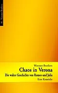 E-Book (epub) Chaos in Verona - Die wahre Geschichte von Romeo und Julia von Ingo Woesner, Ralph Woesner