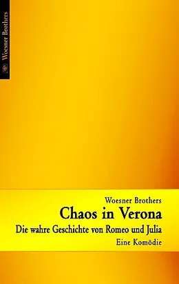 E-Book (epub) Chaos in Verona - Die wahre Geschichte von Romeo und Julia von Ingo Woesner, Ralph Woesner