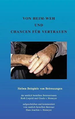 E-Book (epub) Von Heim-Weh und Chancen für Vertrauen von Hans Joachim V. Homeyer, Gisela V. Homeyer, Ruth Liepold