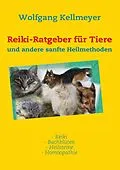 E-Book (epub) Reiki-Ratgeber für Tiere von Wolfgang Kellmeyer