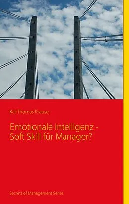E-Book (epub) Emotionale Intelligenz - Soft Skill für Manager? von Kai-Thomas Krause