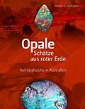 E-Book (epub) Opale - Schätze aus roter Erde von Helmut G. Hofmann