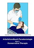 E-Book (epub) Arbeitshandbuch Parodontologie - Konservative Therapie von Sonja Sälzer, Dorothee Neuhoff, Gregor Petersilka
