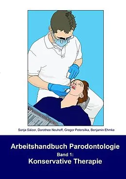 E-Book (epub) Arbeitshandbuch Parodontologie - Konservative Therapie von Sonja Sälzer, Dorothee Neuhoff, Gregor Petersilka