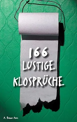 E-Book (epub) 166 lustige Klosprüche von A. Bernd Abel