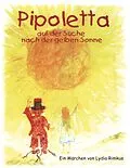 E-Book (epub) Pipoletta auf der Suche nach der gelben Sonne von Lydia Rimkus