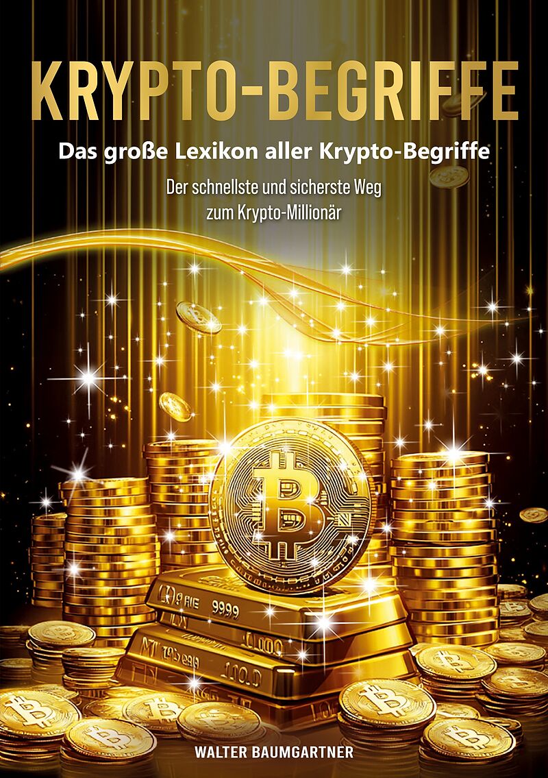 Krypto-Begriffe. Das große Lexikon aller Krypto-Begriffe