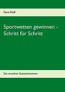E-Book (epub) Sportwetten gewinnen - Schritt für Schritt von Petra Wolff